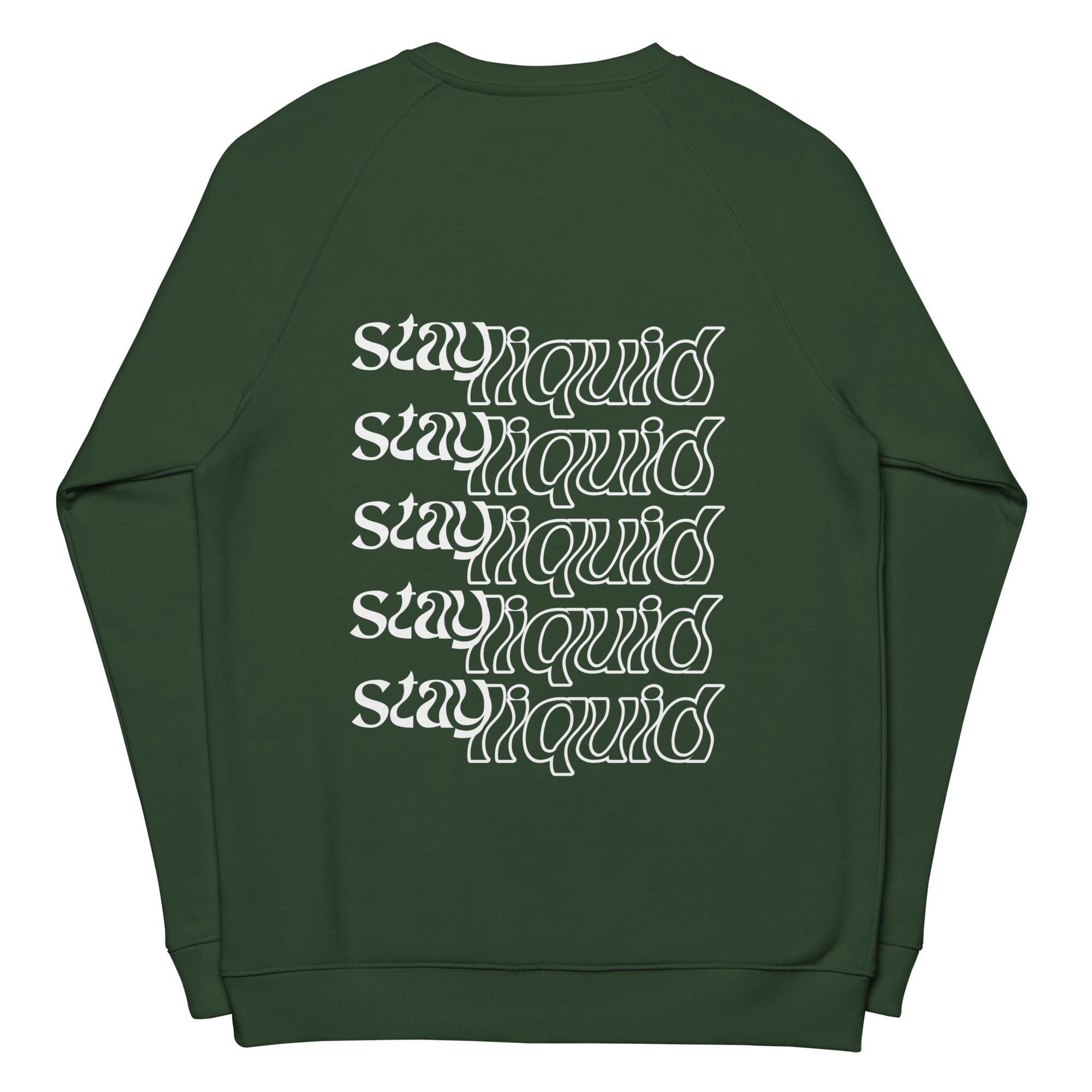 Stay Liquid Unisex Raglan Sweatshirt